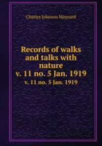 Records of walks and talks with nature. v. 11 no. 5 Jan. 1919