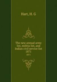 The new annual army list, militia list, and Indian civil service list. 1871