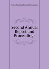 Second Annual Report and Proceedings