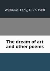 The dream of art and other poems