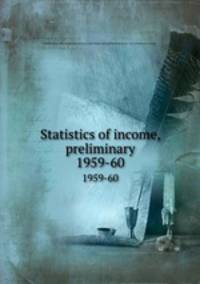 Statistics of income, preliminary. 1959-60