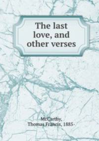 The last love, and other verses