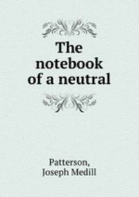 The notebook of a neutral