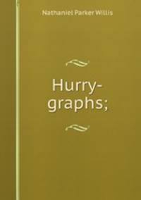 Hurry-graphs;