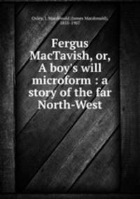 Fergus MacTavish, or, A boy