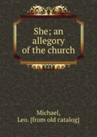 She; an allegory of the church