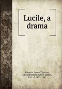 Lucile, a drama