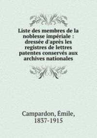 Liste des membres de la noblesse imperiale : dressee d