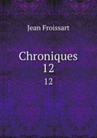 Chroniques. 12
