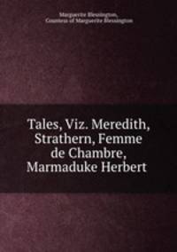 Tales, Viz. Meredith, Strathern, Femme de Chambre, Marmaduke Herbert .