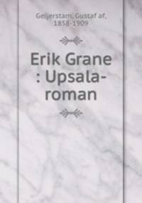 Erik Grane : Upsala-roman