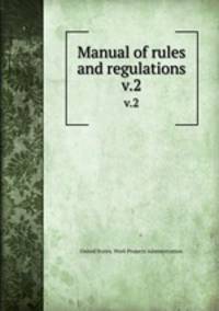 Manual of rules and regulations. v.2