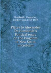 Plates to Alexander De Humboldt