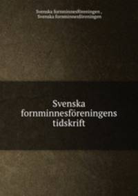 Svenska fornminnesforeningens tidskrift