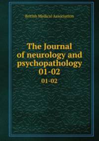 The Journal of neurology and psychopathology. 01-02