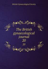 The British gynaecological journal. 20