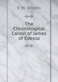 The Chronological Canon of James of Edessa