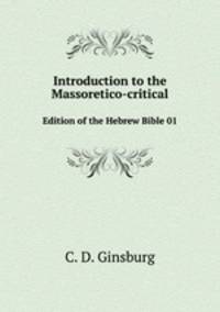 Introduction to the Massoretico-critical. Edition of the Hebrew Bible 01