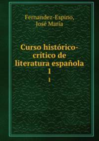 Curso historico-critico de literatura espanola