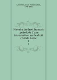 Histoire du droit francais : precedee d