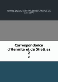 Correspondance d`Hermite et de Stieltjes. 2