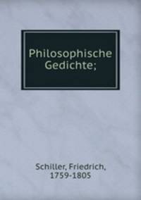 Philosophische Gedichte;