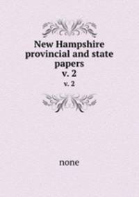 New Hampshire provincial and state papers. v. 2