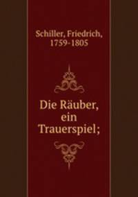 Die Rauber, ein Trauerspiel;