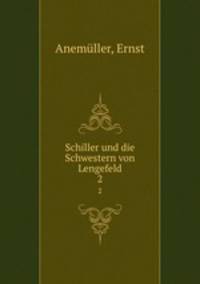 Schiller und die Schwestern von Lengefeld. 2