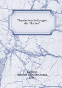 Theaterbearbeitungen der "Raber"