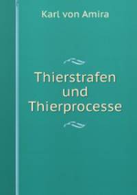 Thierstrafen und Thierprocesse