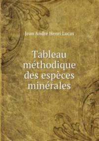 Tableau methodique des especes minerales