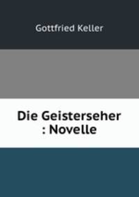 Die Geisterseher : Novelle