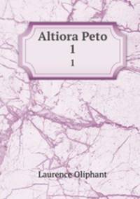 Altiora Peto. 1