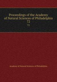 Proceedings of the Academy of Natural Sciences of Philadelphia. 72