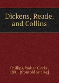 Dickens, Reade, and Collins