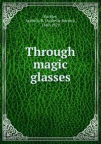 Through magic glasses