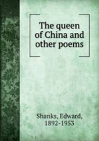 The queen of China and other poems