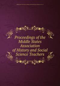 Proceedings of the Middle States Association of History and Social Science Teachers