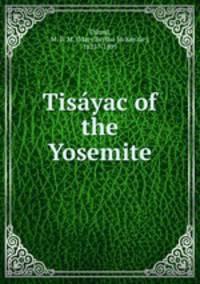 Tisayac of the Yosemite