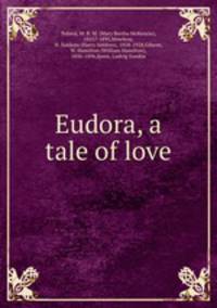 Eudora, a tale of love