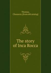 The story of Inca Rocca