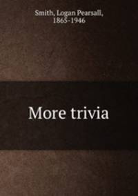More trivia