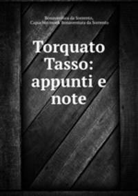 Torquato Tasso: appunti e note
