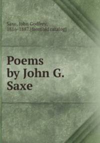 Poems by John G. Saxe
