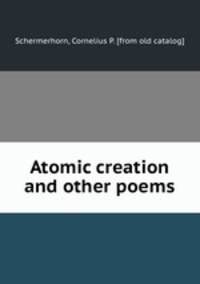 Atomic creation and other poems