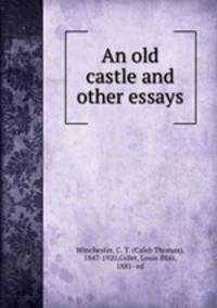 An old castle and other essays