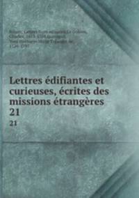 Lettres edifiantes et curieuses, ecrites des missions etrangeres