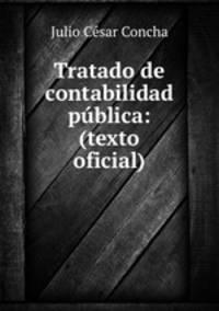 Tratado de contabilidad publica: (texto oficial)