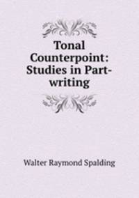 Tonal Counterpoint: Studies in Part-writing